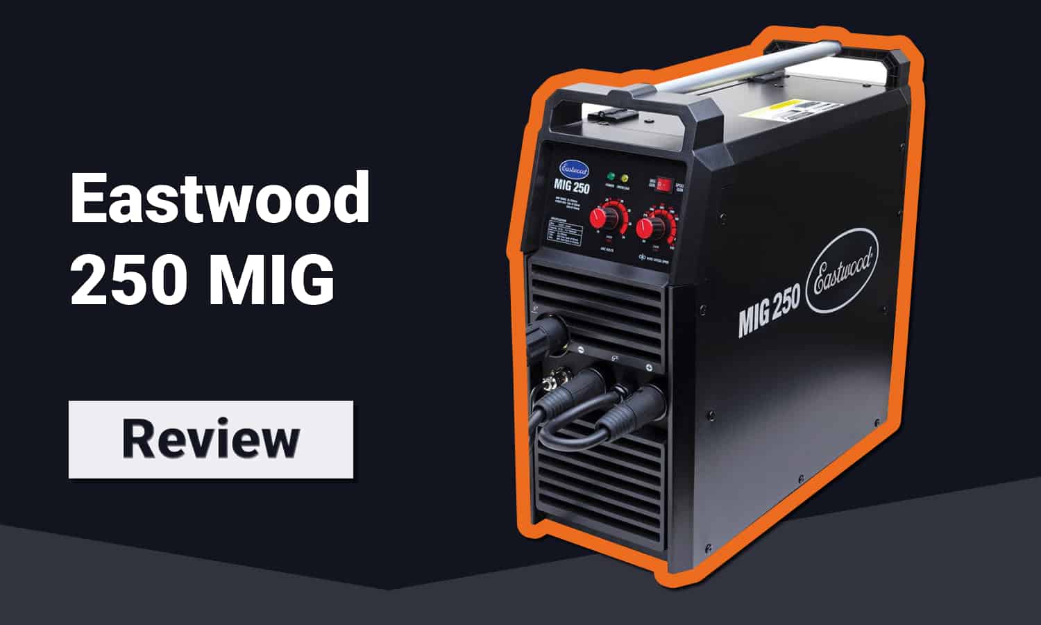 eastwood 250 mig review