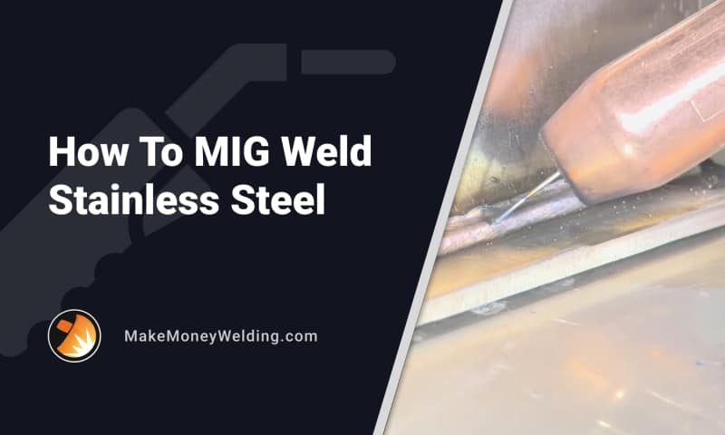 how to mig weld stainless steela