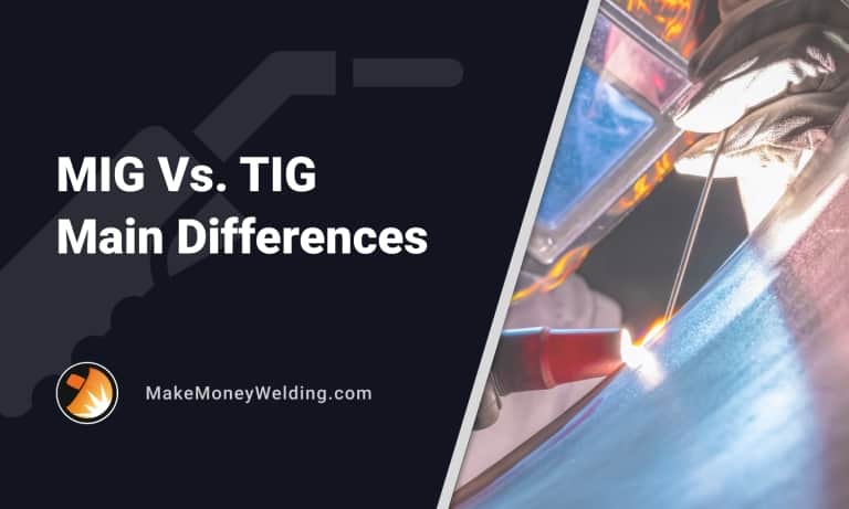MIG vs. TIG Welding Differences: Which Is Better?