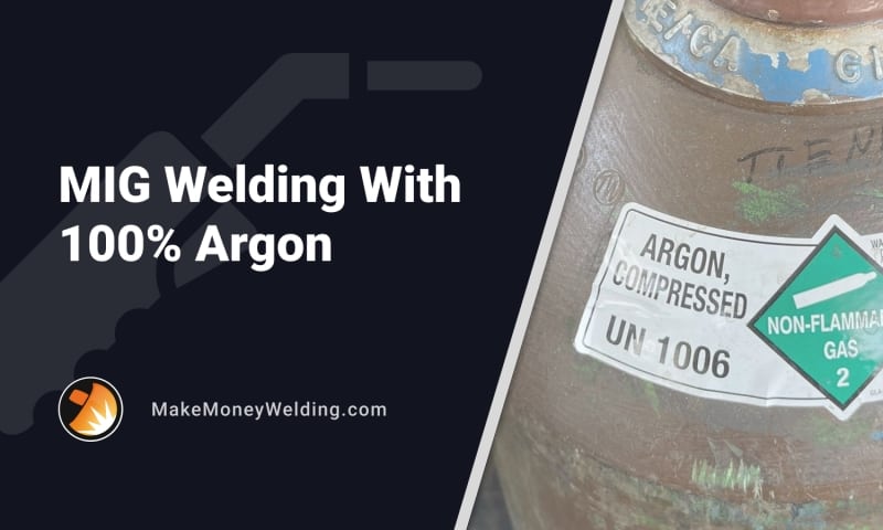 mig welding with 100 argon