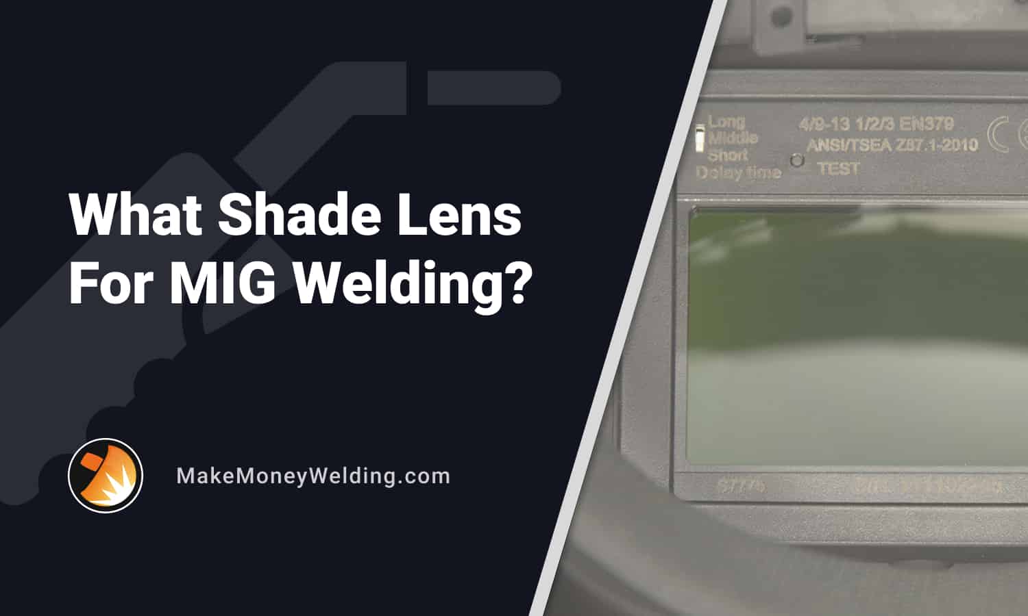 What Shade Lens for MIG Welding?